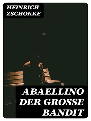 cover image of Abaellino der große Bandit